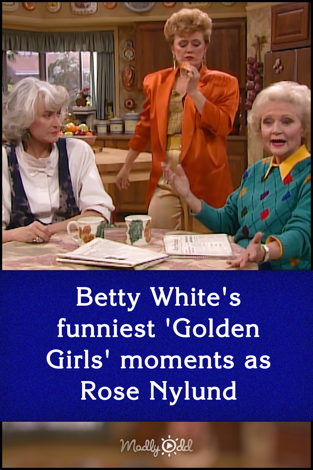 Betty White\'s funniest \'Golden Girls\' moments as Rose Nylund