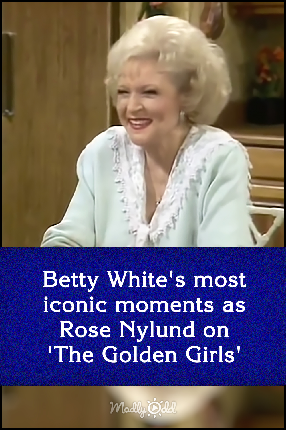 Betty White\'s most iconic moments as Rose Nylund on \'The Golden Girls\'