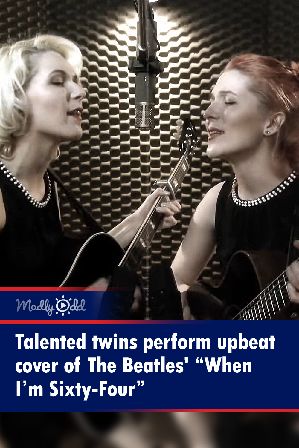 Talented twins perform upbeat cover of The Beatles\' “When I’m Sixty-Four”