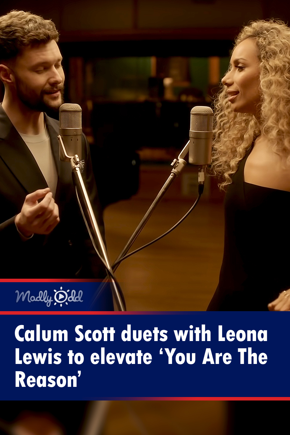 Calum Scott duets with Leona Lewis to elevate ‘You Are The Reason’