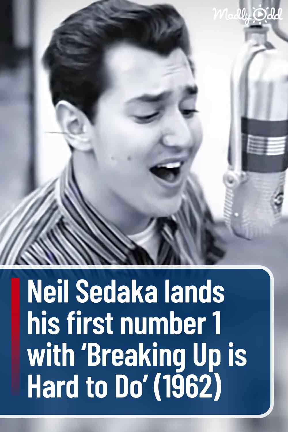 Neil Sedaka lands his first number 1 with ‘Breaking Up is Hard to Do’ (1962)