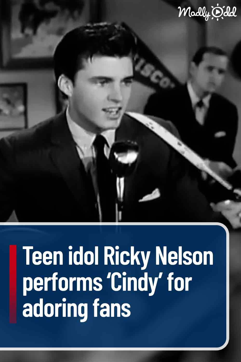 Teen idol Ricky Nelson performs ‘Cindy’ for adoring fans