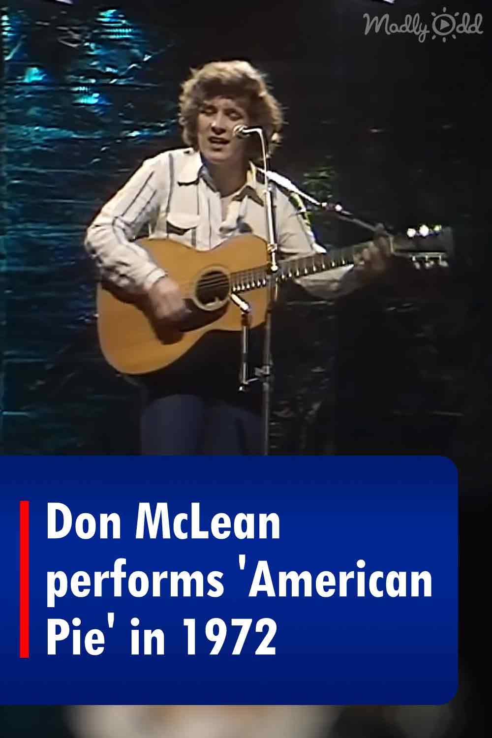Don McLean performs \'American Pie\' in 1972