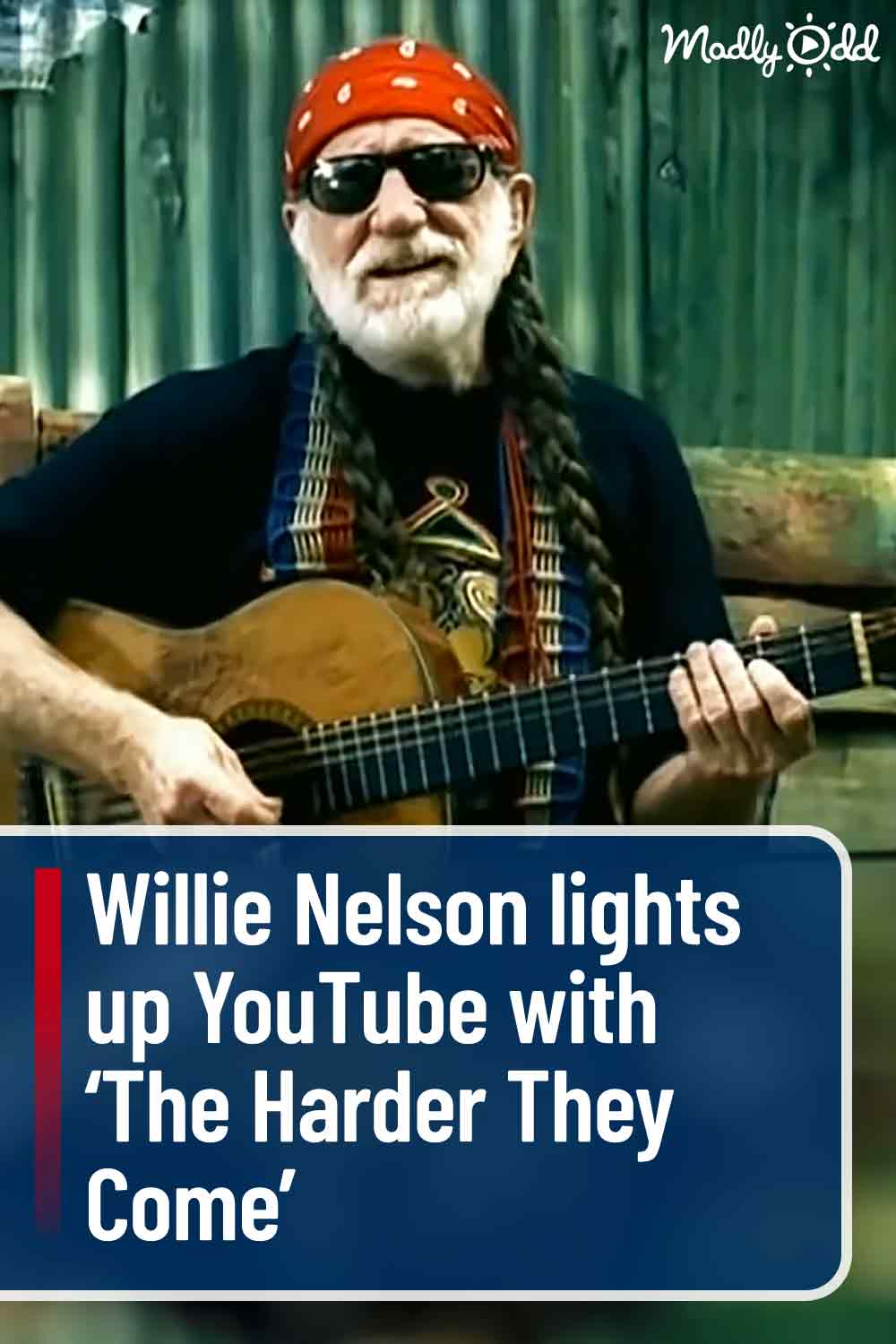 Willie Nelson lights up YouTube with ‘The Harder They Come’