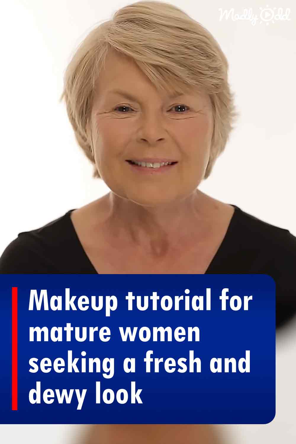 Makeup tutorial for mature women seeking a fresh and dewy look