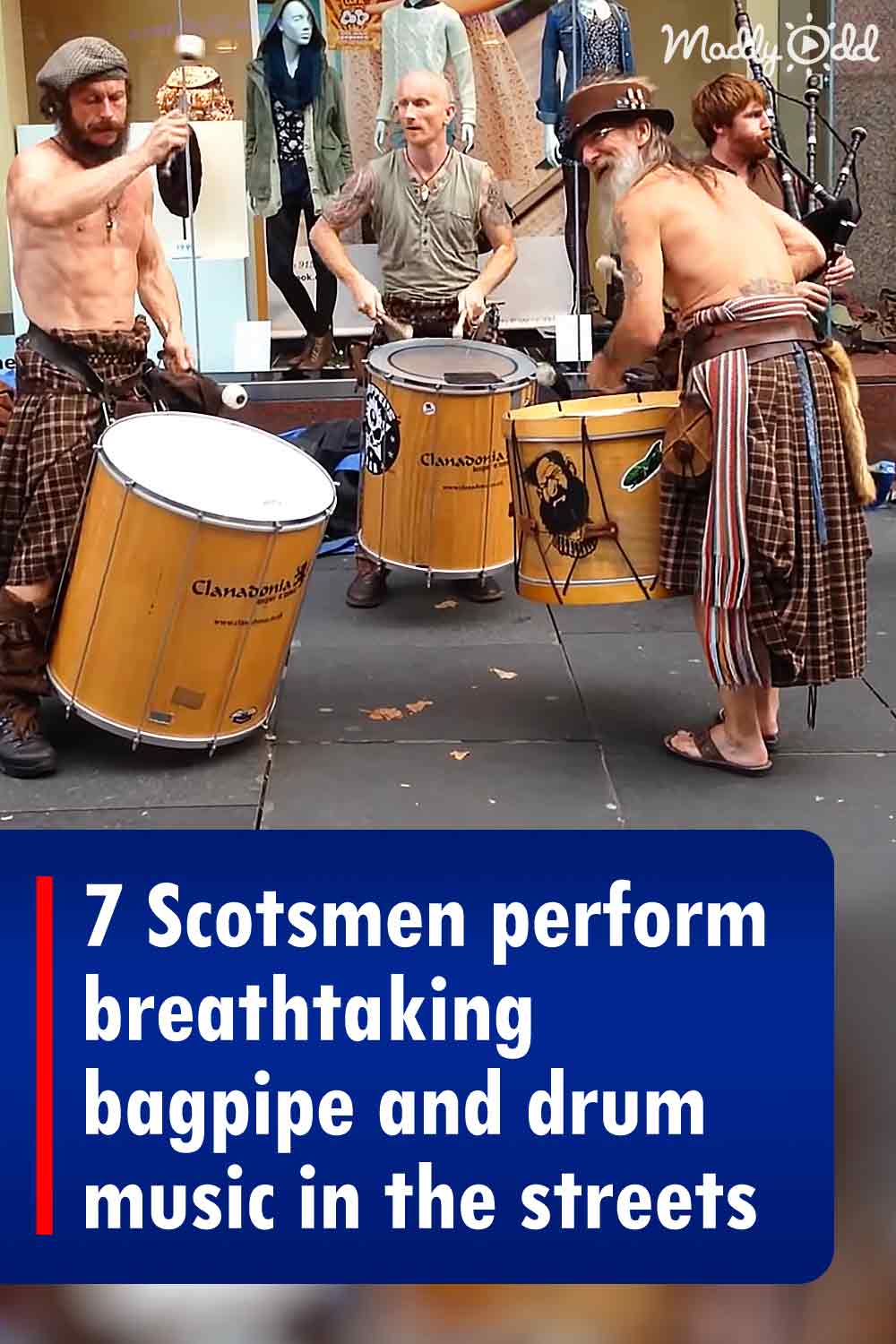 7 Scotsmen perform breathtaking bagpipe and drum music in the streets