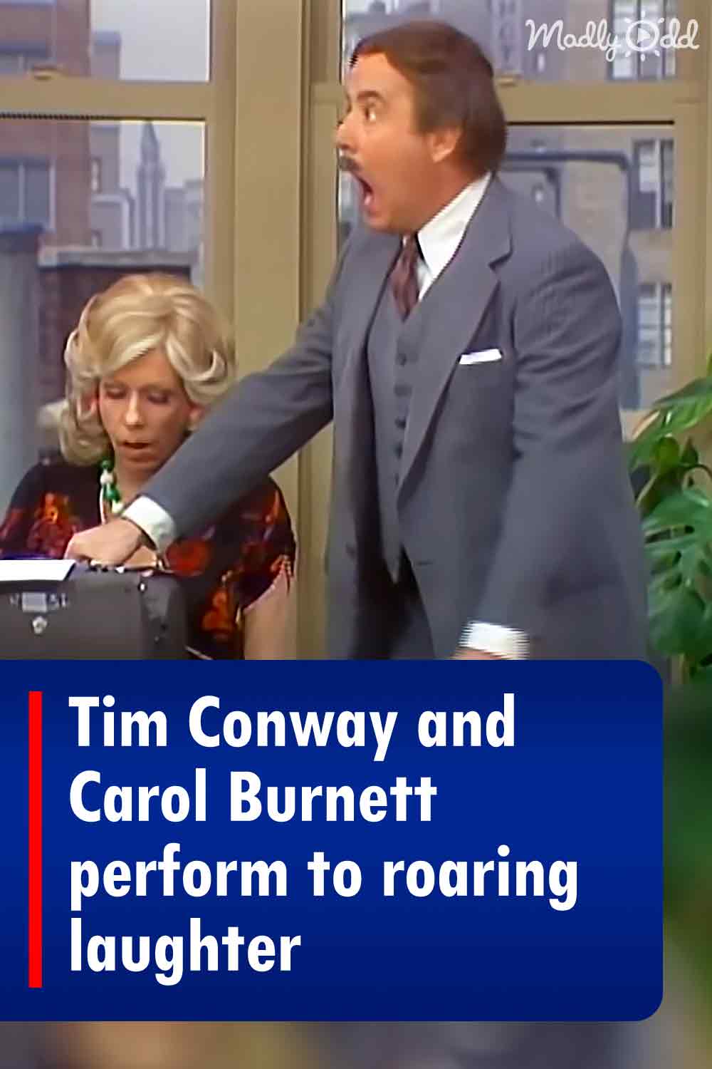 Tim Conway and Carol Burnett perform to roaring laughter