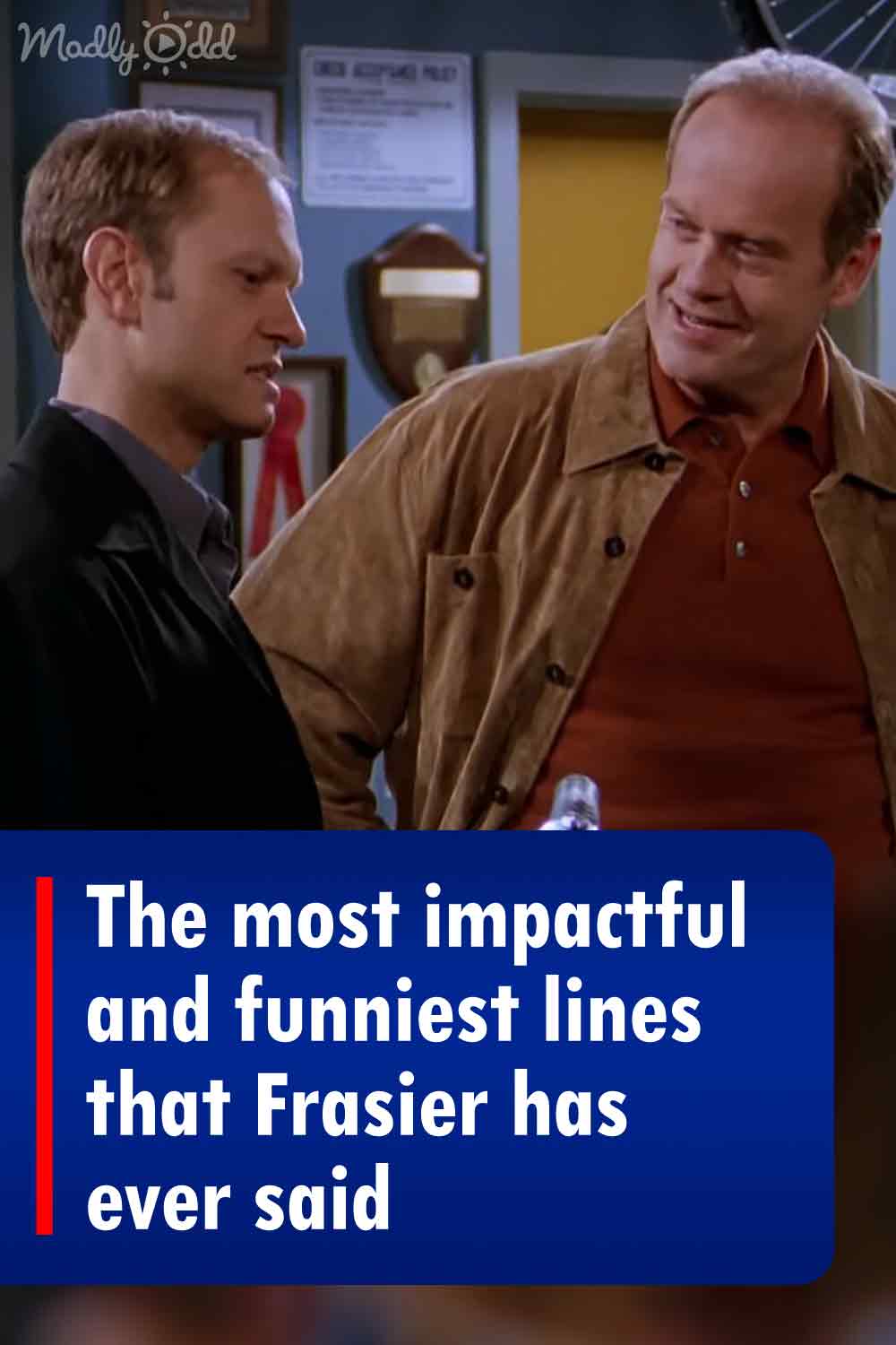 The most impactful and funniest lines that Frasier has ever said