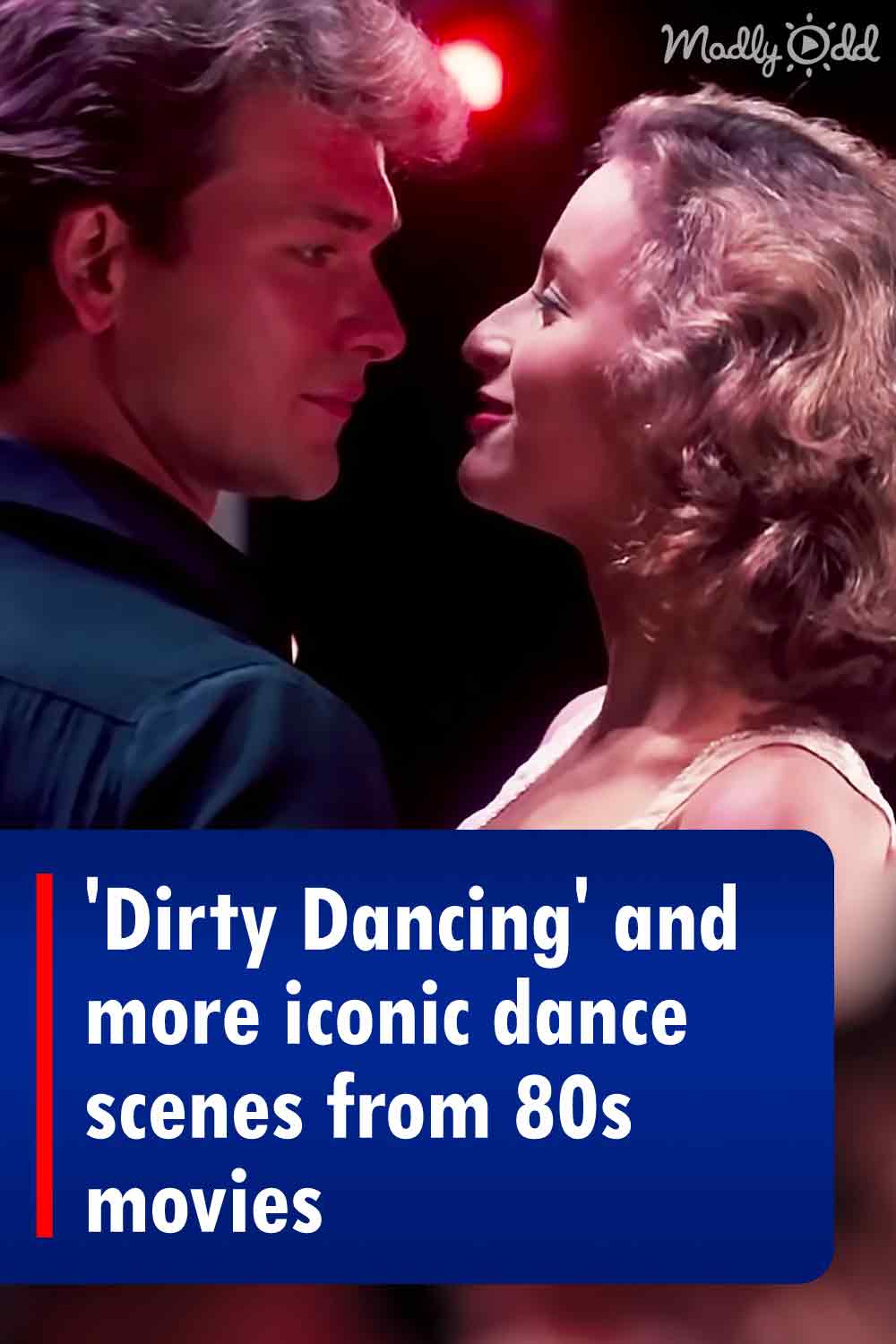 \'Dirty Dancing\' and more iconic dance scenes from 80s movies