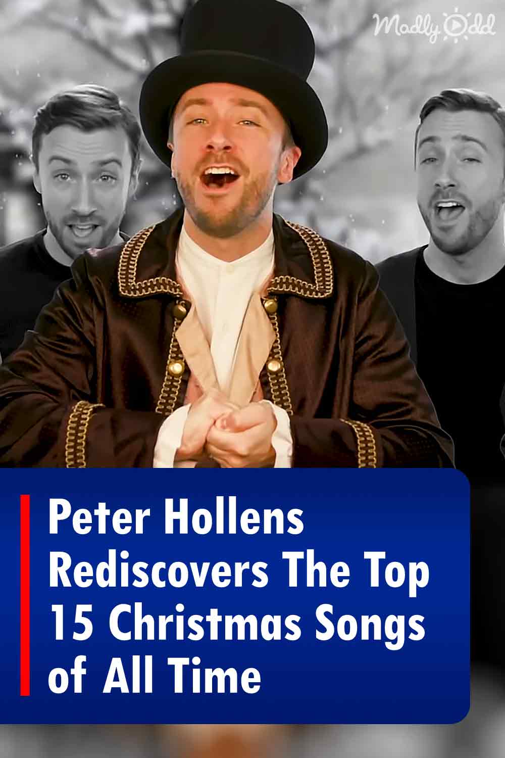 Peter Hollens Rediscovers The Top 15 Christmas Songs of All Time