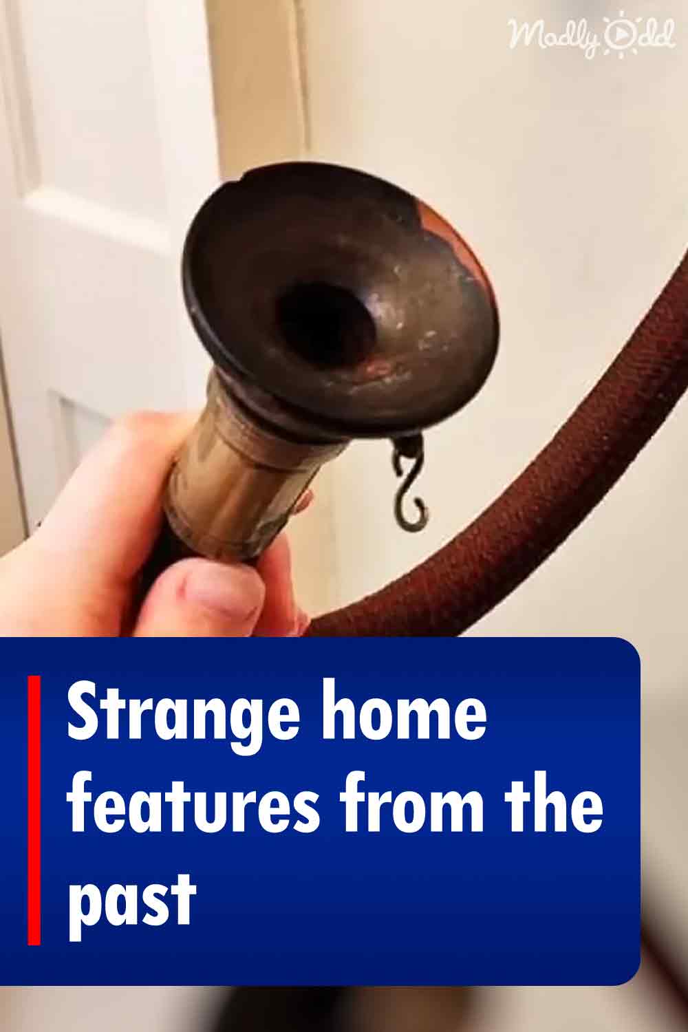 Strange home features from the past