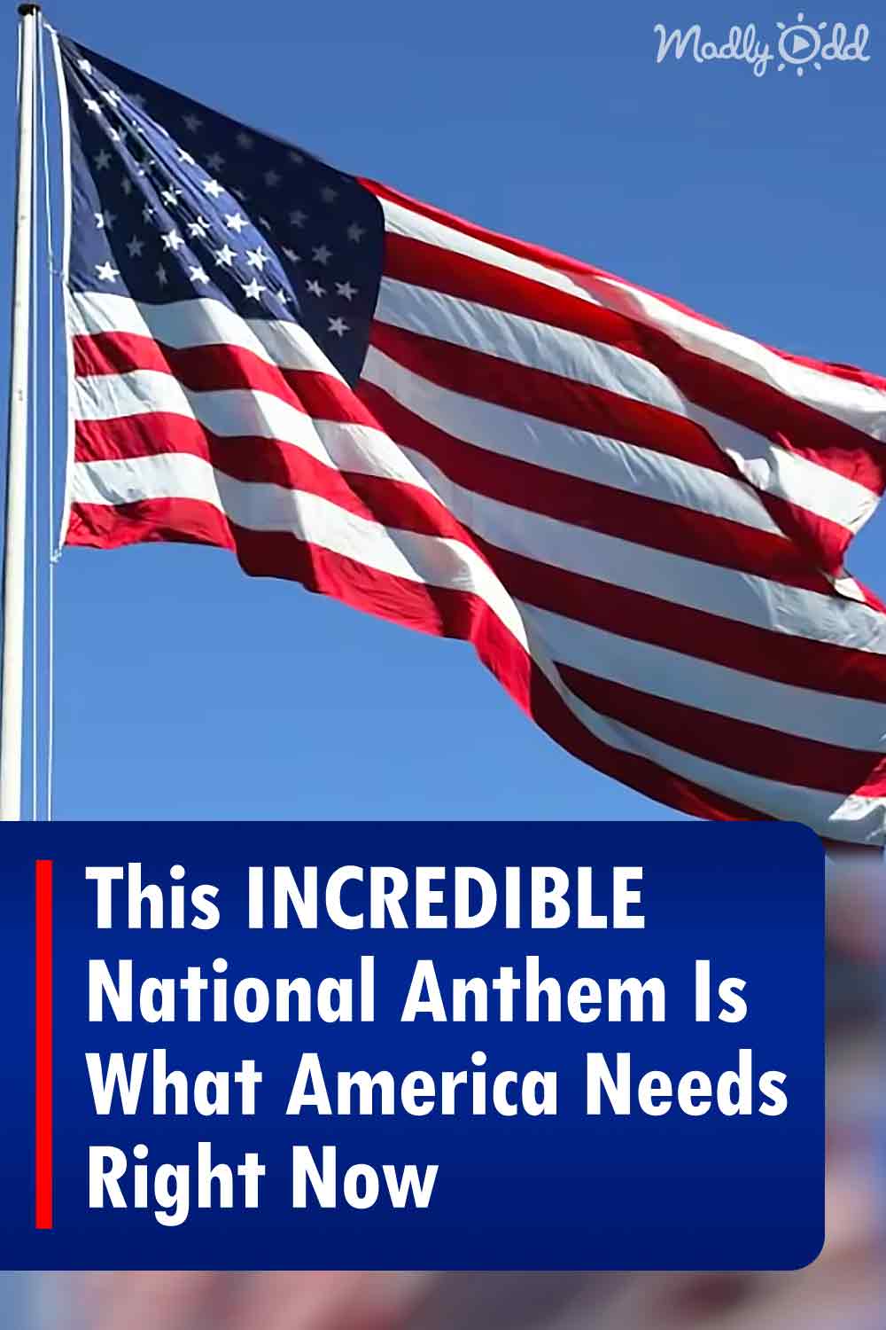 This INCREDIBLE National Anthem Is What America Needs Right Now