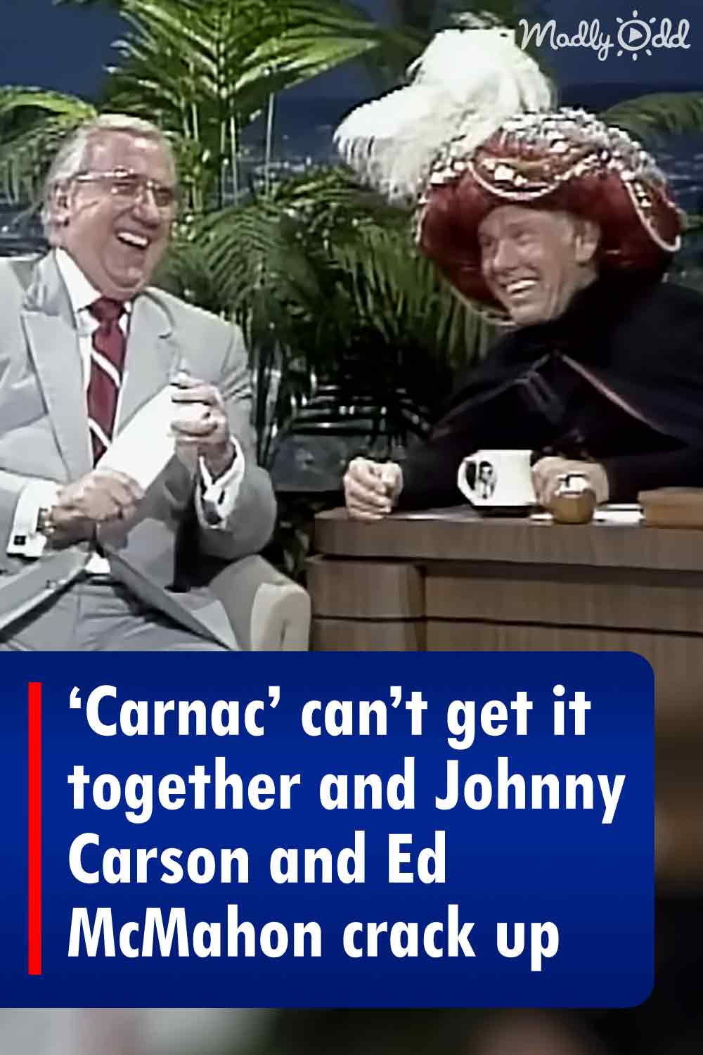 ‘Carnac’ can’t get it together and Johnny Carson and Ed McMahon crack up