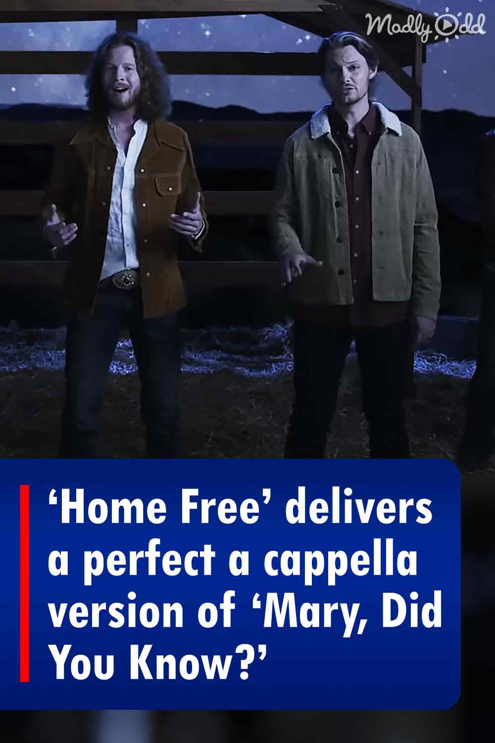 ‘Home Free’ delivers a perfect a cappella version of ‘Mary, Did You Know?’