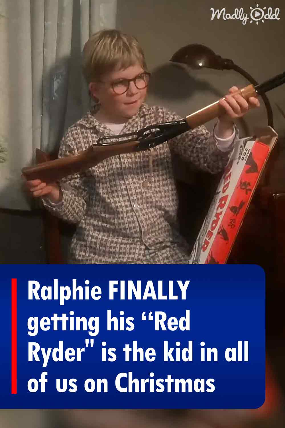 Ralphie FINALLY getting his “Red Ryder\