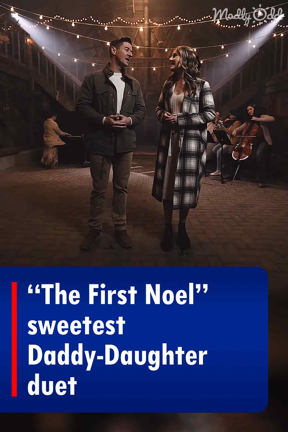 “The First Noel” sweetest Daddy-Daughter duet