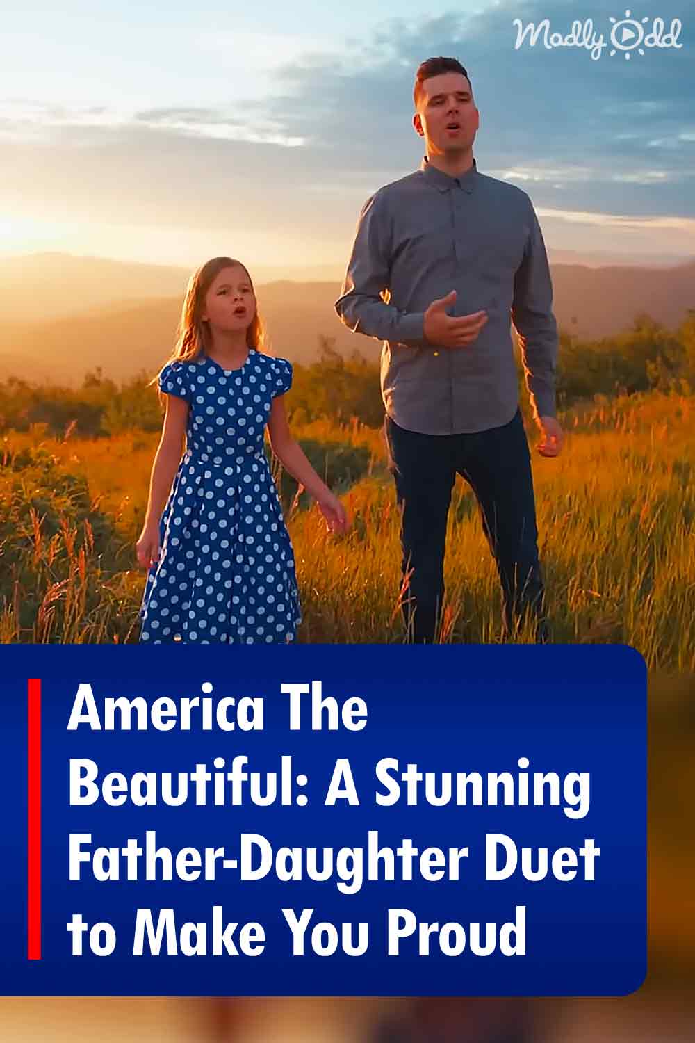 America The Beautiful: A Stunning Father-Daughter Duet to Make You Proud