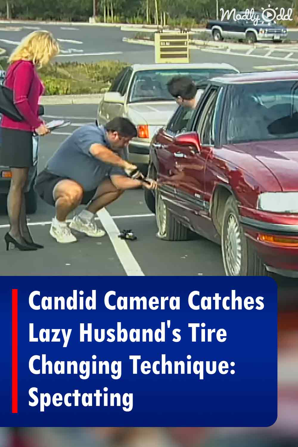 Candid Camera Catches Lazy Husband\'s Tire Changing Technique: Spectating