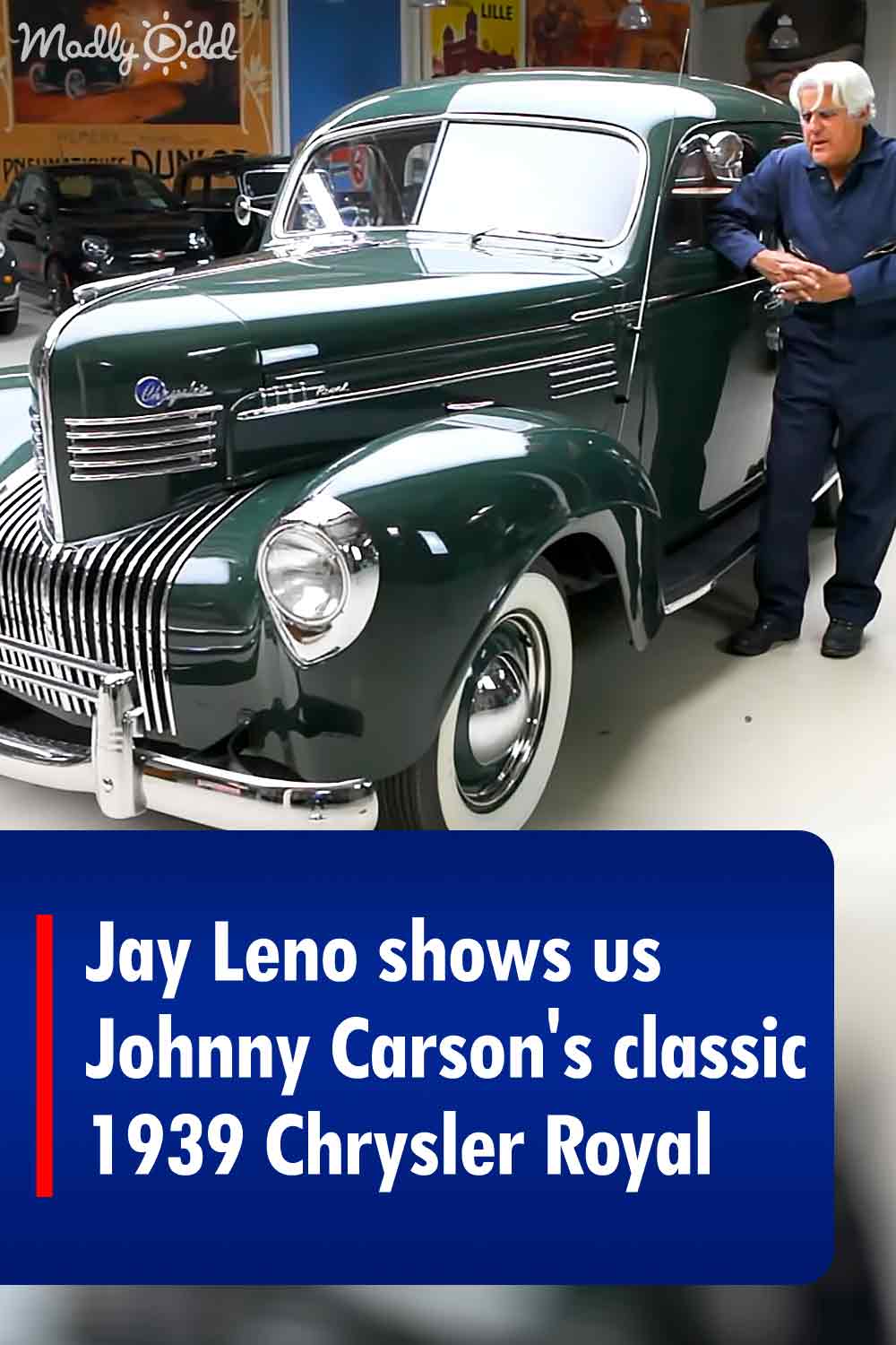 Jay Leno shows us Johnny Carson\'s classic 1939 Chrysler Royal