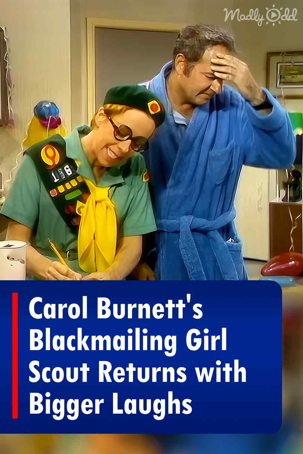 Carol Burnett\'s Blackmailing Girl Scout Returns with Bigger Laughs