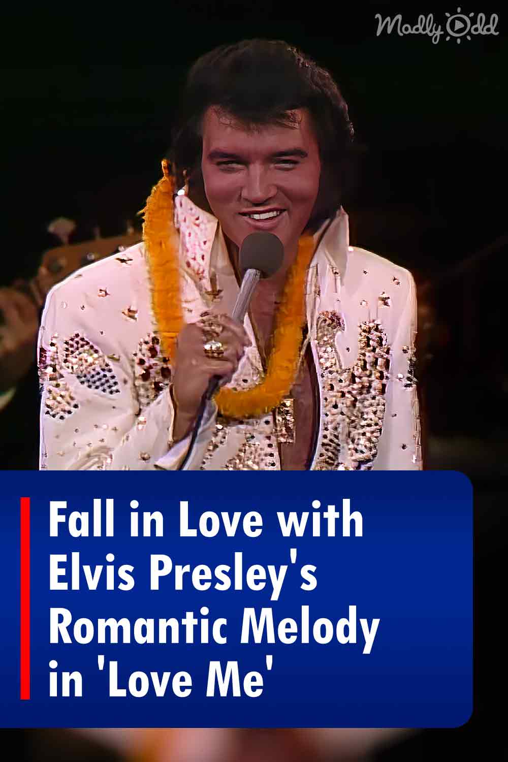 Fall in Love with Elvis Presley\'s Romantic Melody in \'Love Me\'