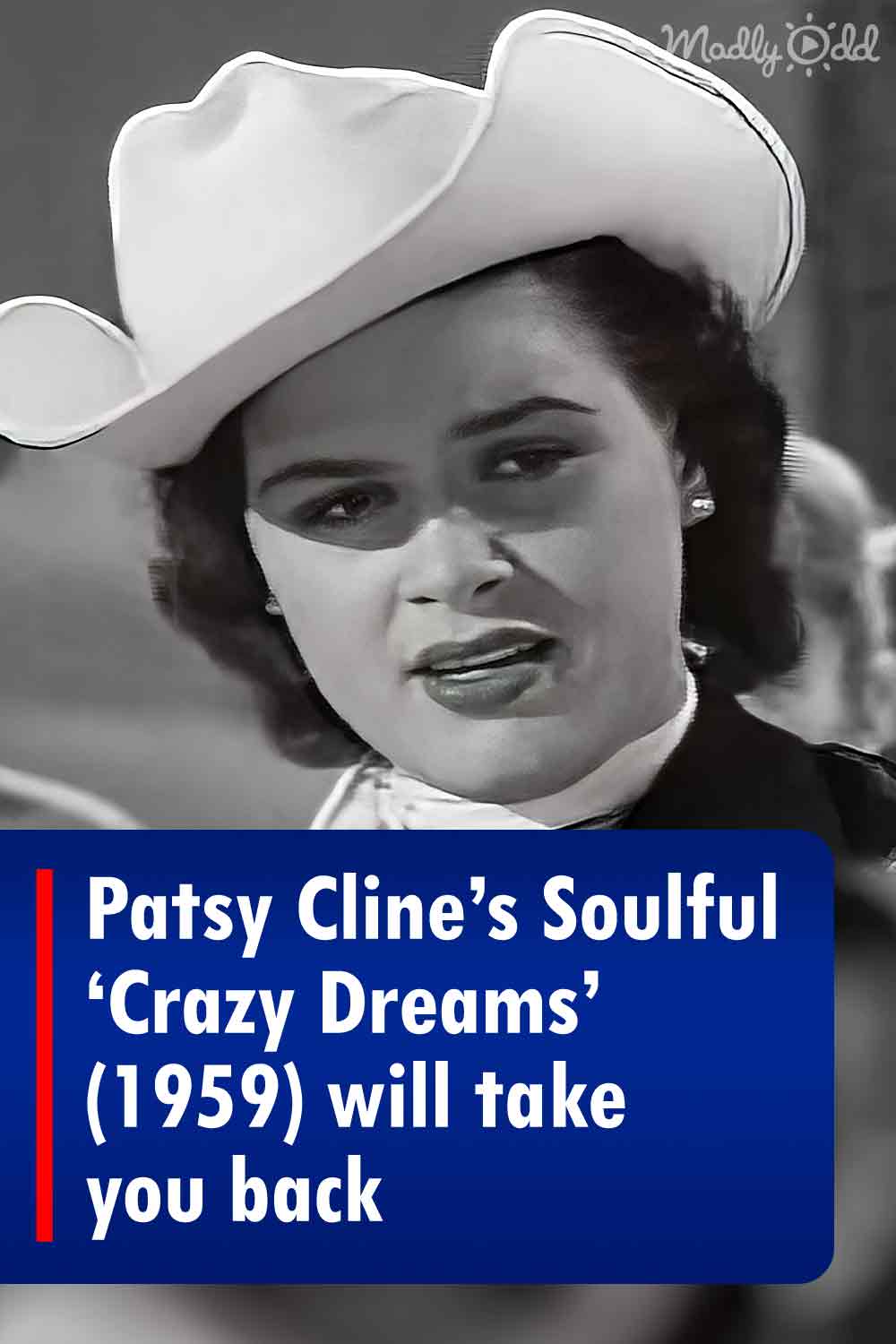 Patsy Cline\'s Soulful \'Crazy Dreams\' (1959) will take you back