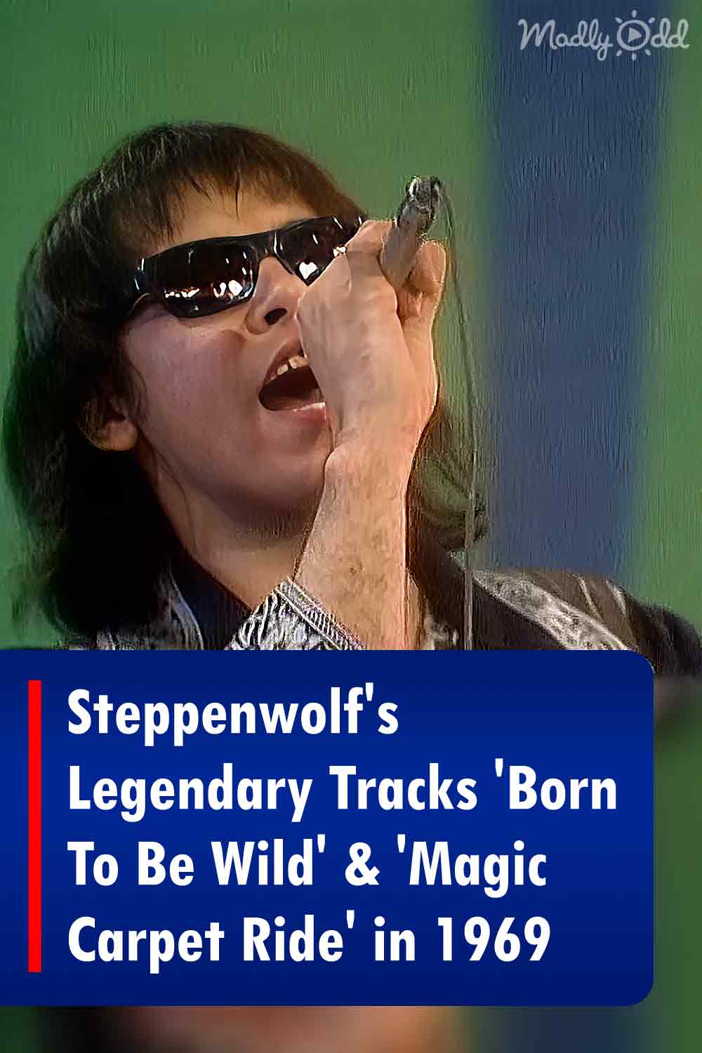 Steppenwolf\'s Legendary Tracks \'Born To Be Wild\' & \'Magic Carpet Ride\' in 1969