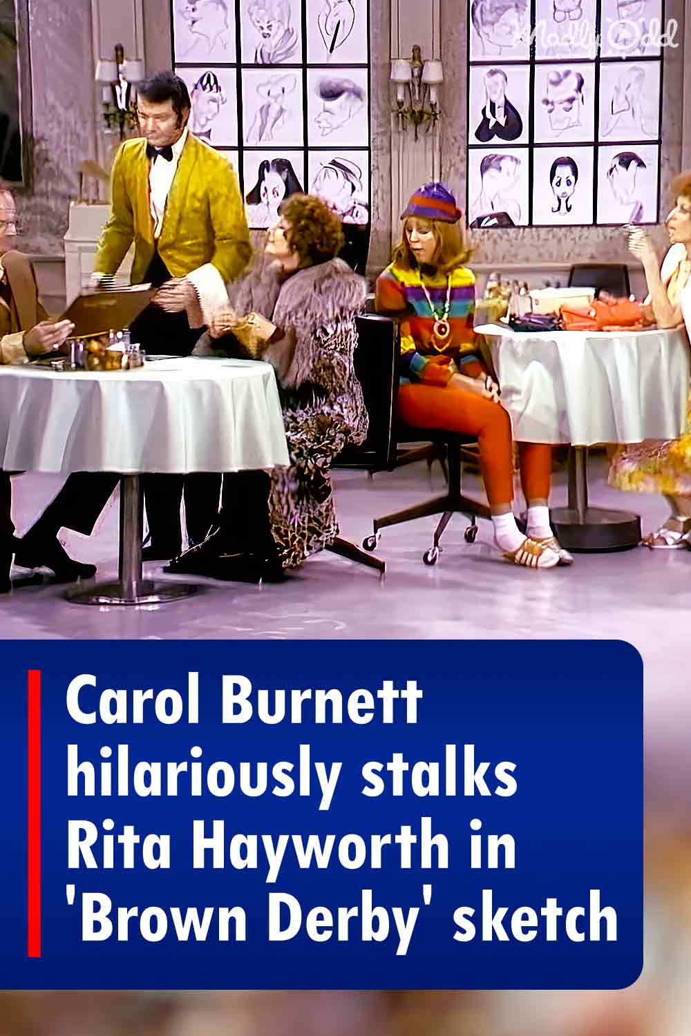 Carol Burnett hilariously stalks Rita Hayworth in \'Brown Derby\' sketch