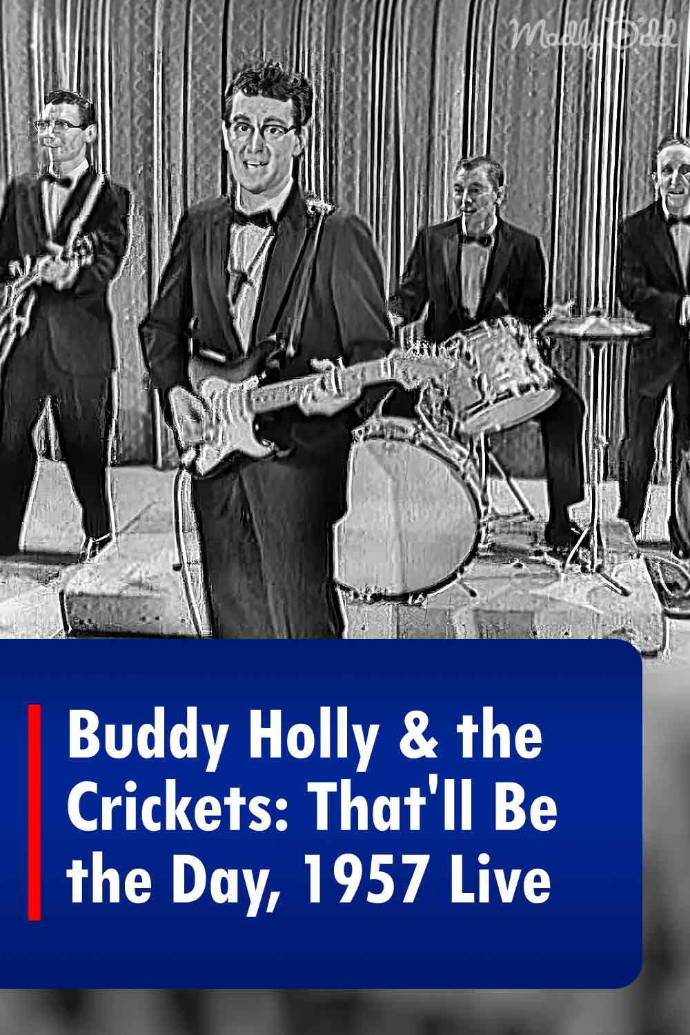 Buddy Holly & the Crickets: That\'ll Be the Day, 1957 Live