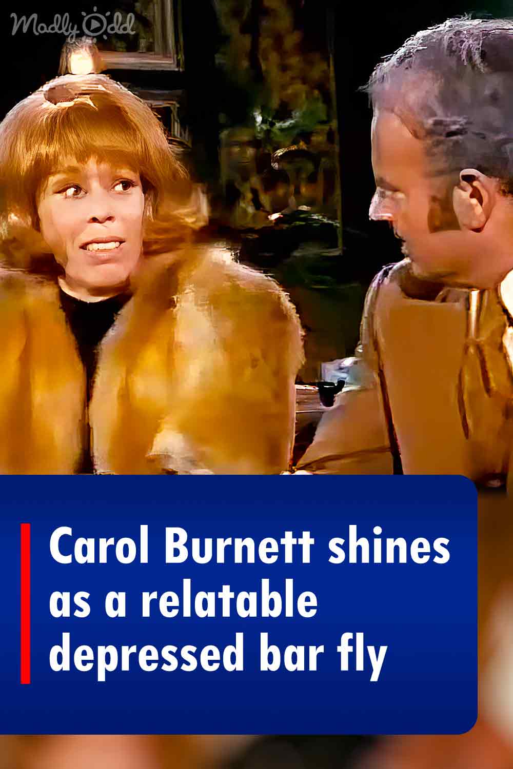 Carol Burnett shines as a relatable bar fly