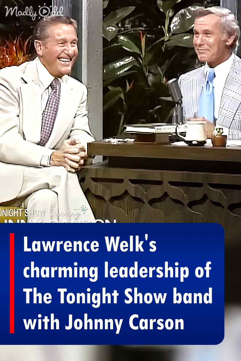 Lawrence Welk\'s charming leadership of The Tonight Show band with Johnny Carson