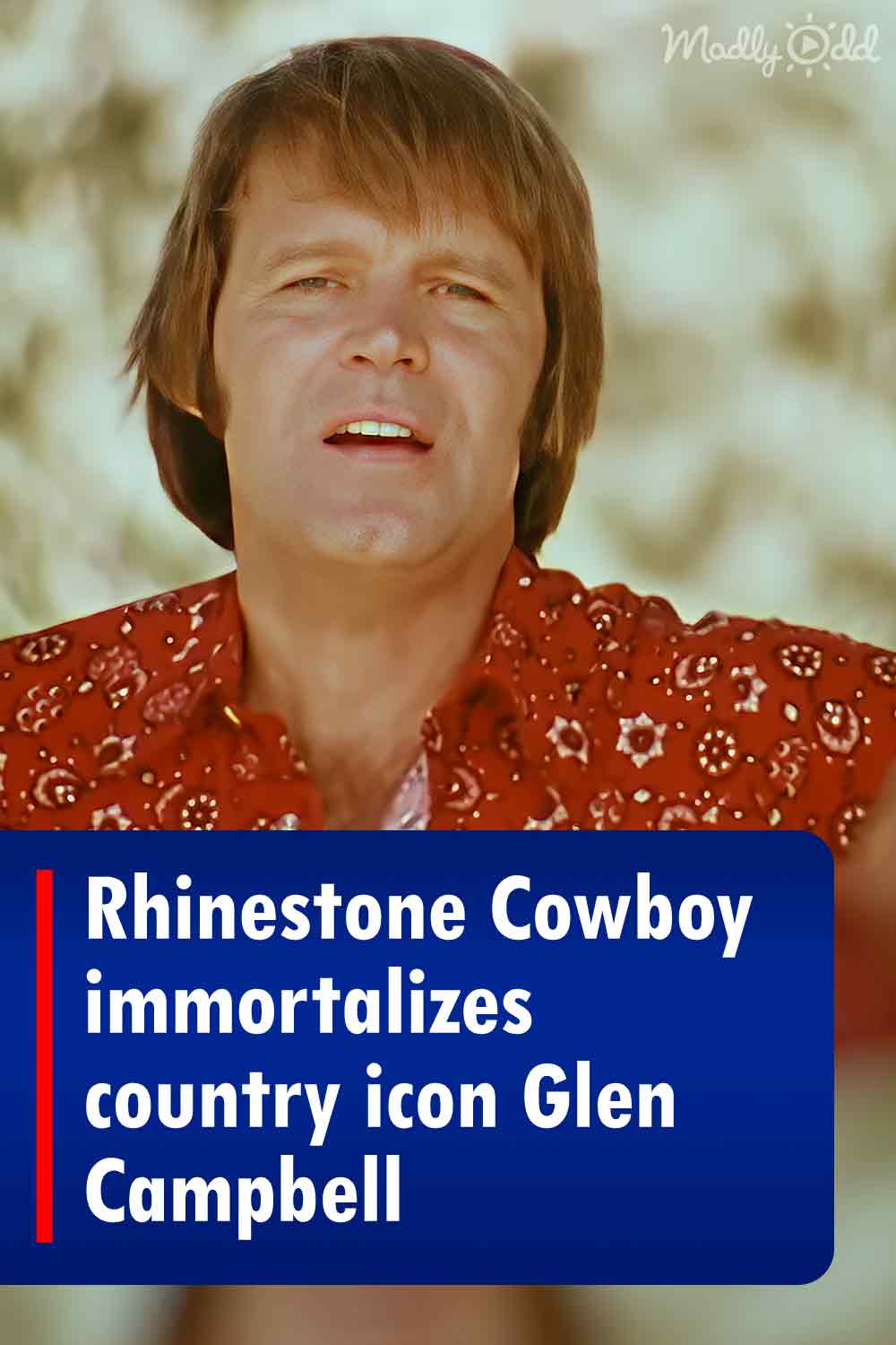 Rhinestone Cowboy immortalizes country icon Glen Campbell