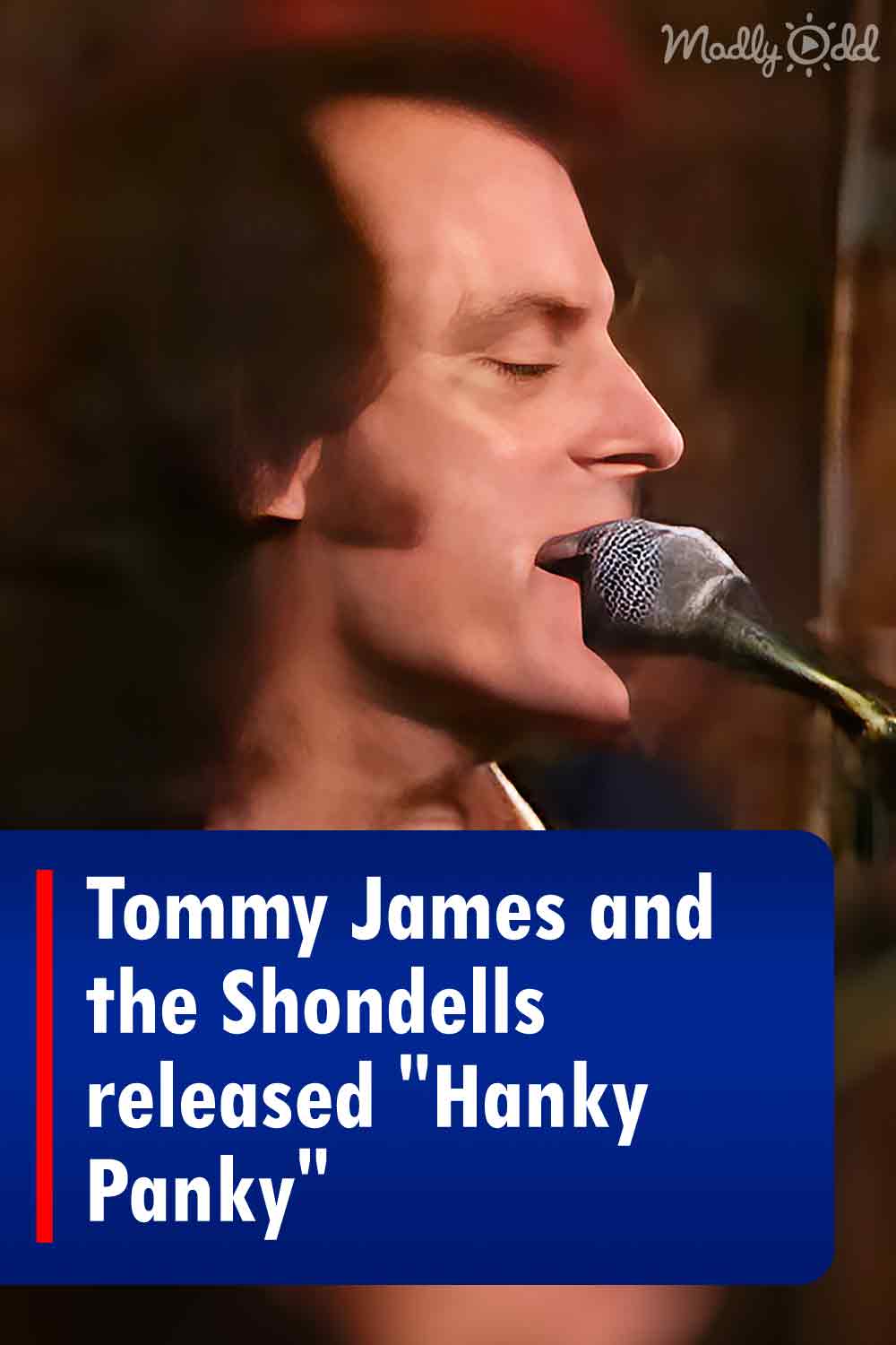Journey Back to the 60s with Tommy James and the Shondells\' Hanky Panky