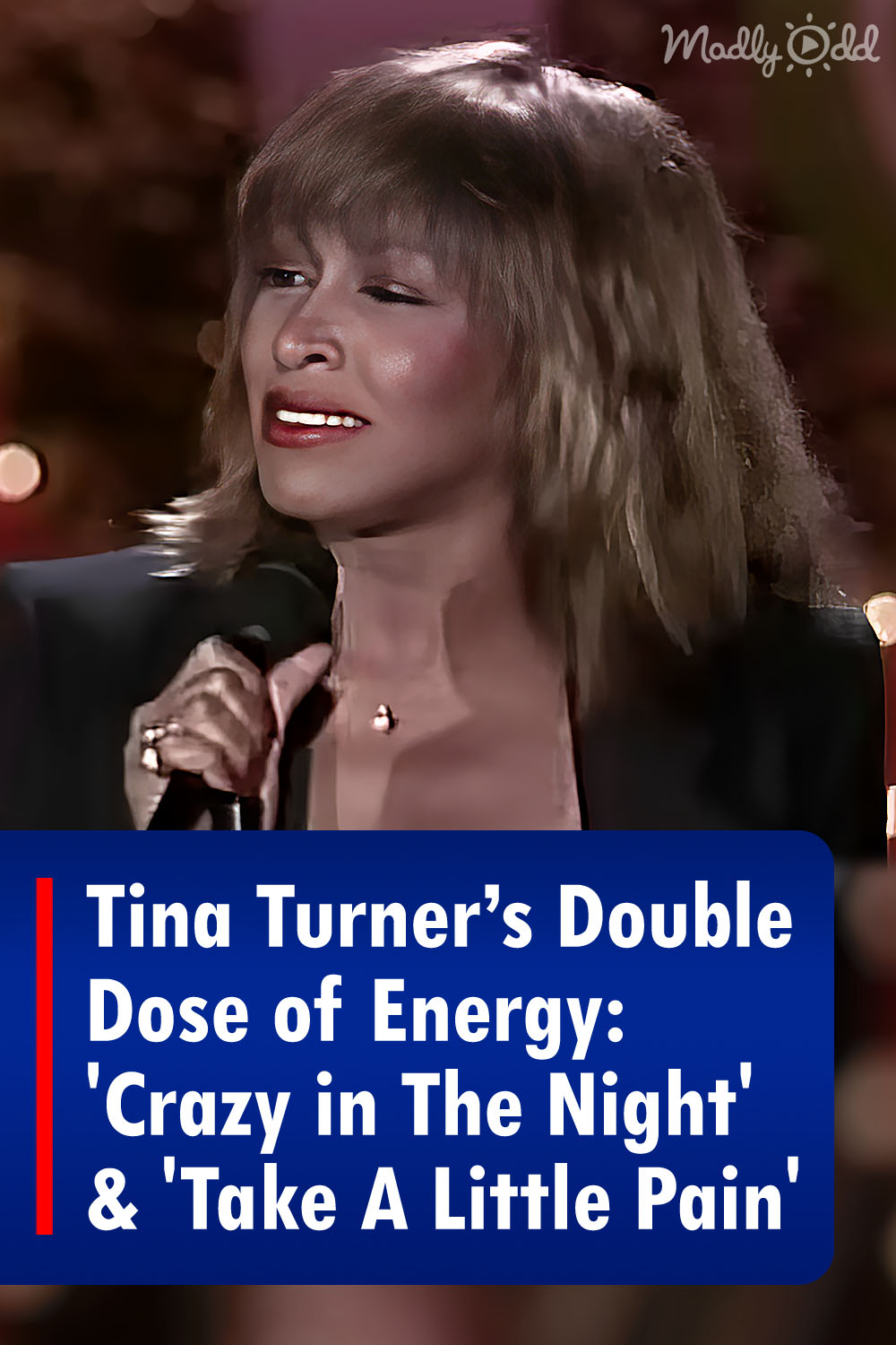 Tina Turner’s Double Dose of Energy ‘Crazy in The Night’ & ‘Take A