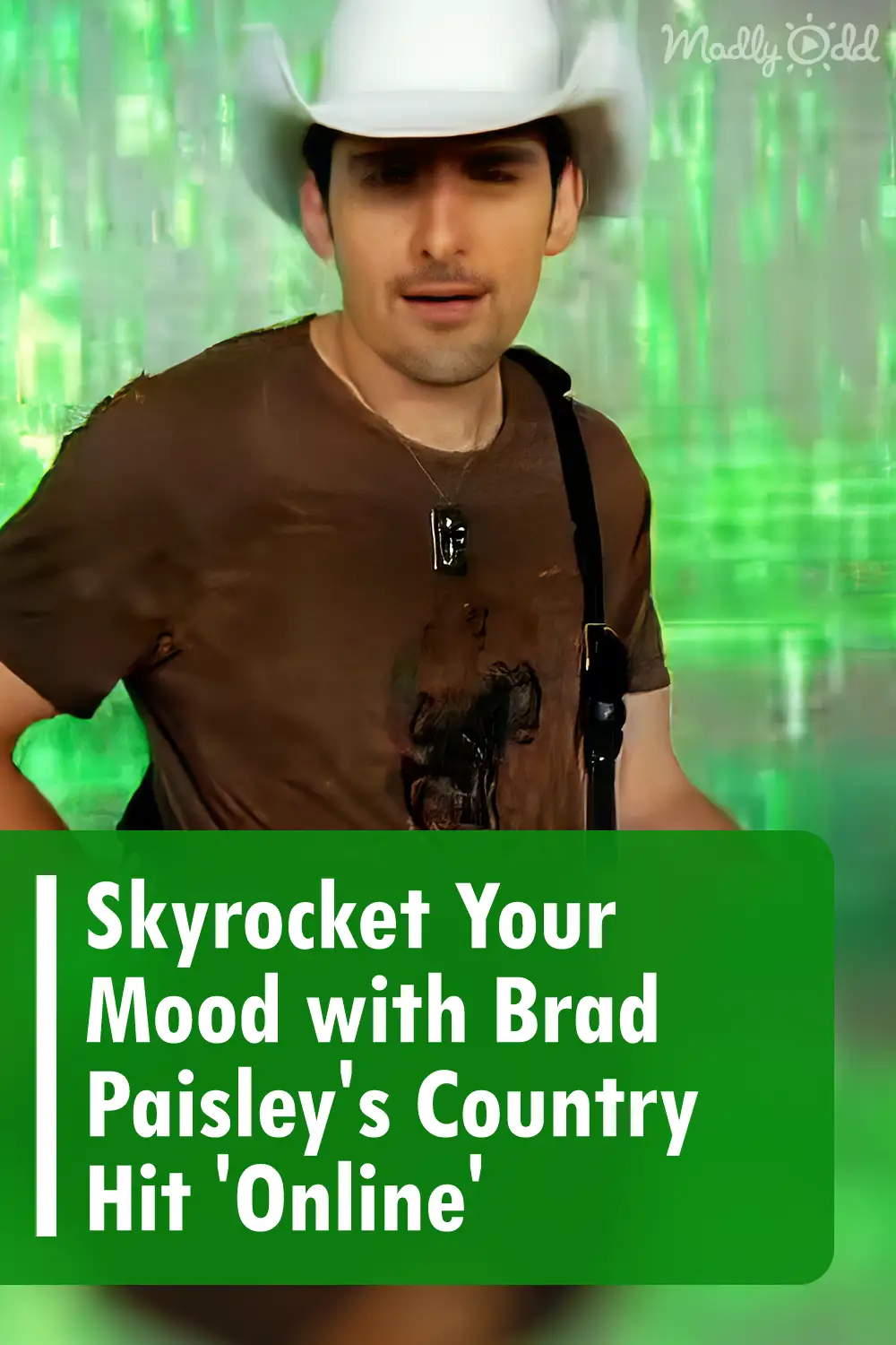 Skyrocket your mood with brad paisley s country hit online 